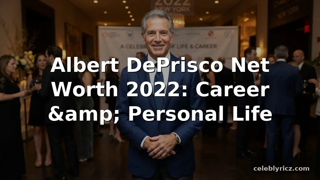 Albert DePrisco Net Worth 2022, Career, and Personal Life