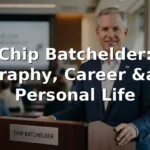 Chip Batchelder: Biography, Career, and Personal Life