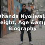 Dhanda Nyoliwala Height, Age, and Biography