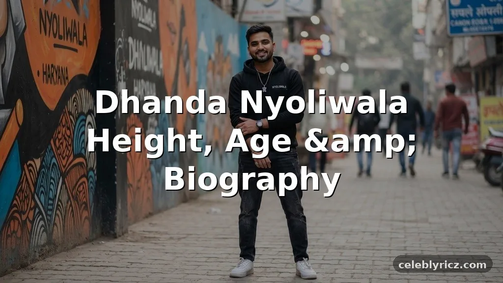 Dhanda Nyoliwala Height, Age, and Biography