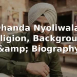 Dhanda Nyoliwala Religion, Background, and Biography