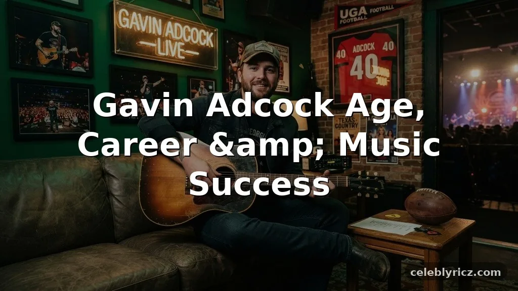 Gavin Adcock Age, Career, and Music Success