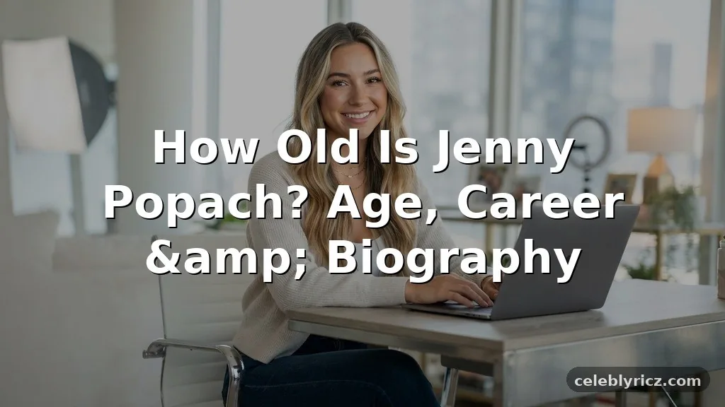 How Old Is Jenny Popach? Age, Career, and Biography