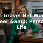 Kim Gravel Net Worth, Career, and Personal Life