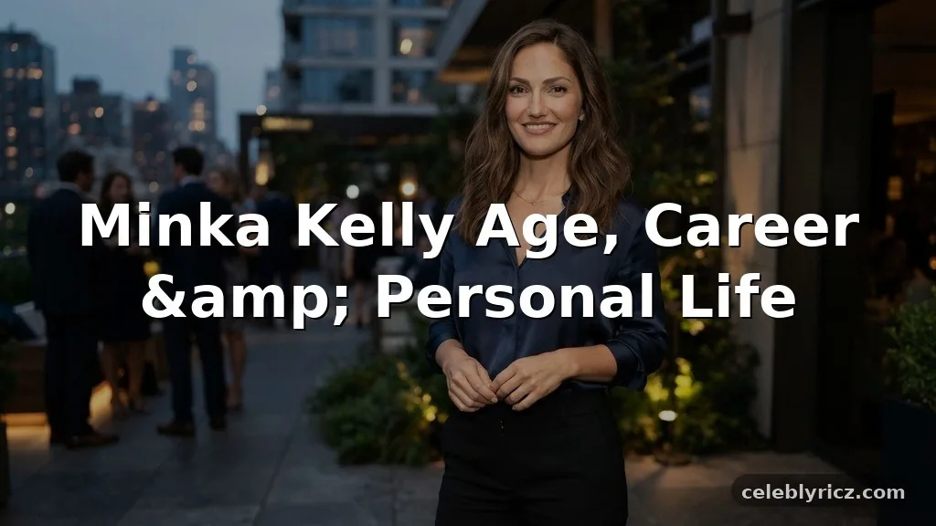 Minka Kelly Age, Career, and Personal Life