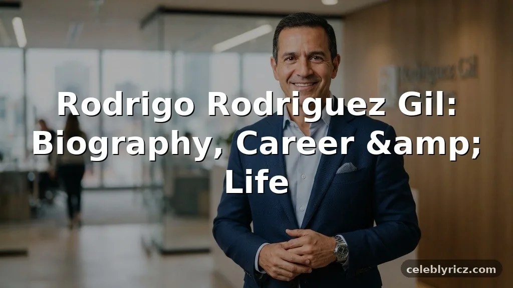 Rodrigo Rodriguez Gil: Biography, Career, and Life