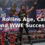 Seth Rollins Age, Career, and WWE Success