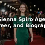 Sienna Spiro Age, Career, and Biography